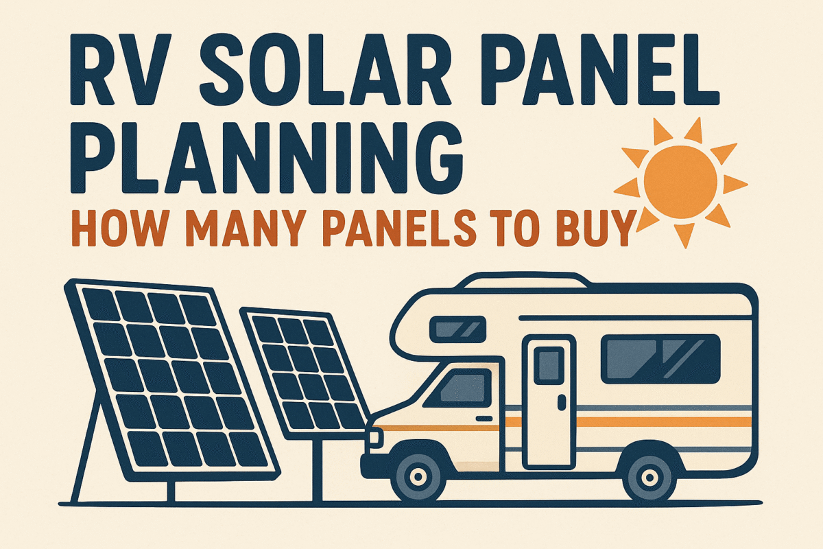 RV Solar Panel Planning: How Many Panels to Buy